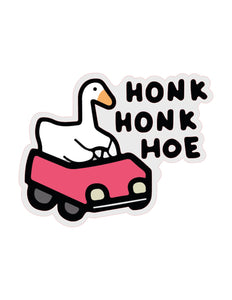 Honk Honk Hoe